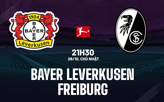 nhan dinh bong da du doan Bayer Leverkusen vs Freiburg vdqg duc bundesliga hom nay